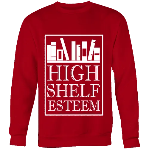 High Shelf Esteem Sweatshirt